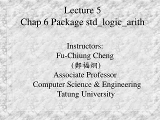 Lecture 5 Chap 6 Package std_logic_arith