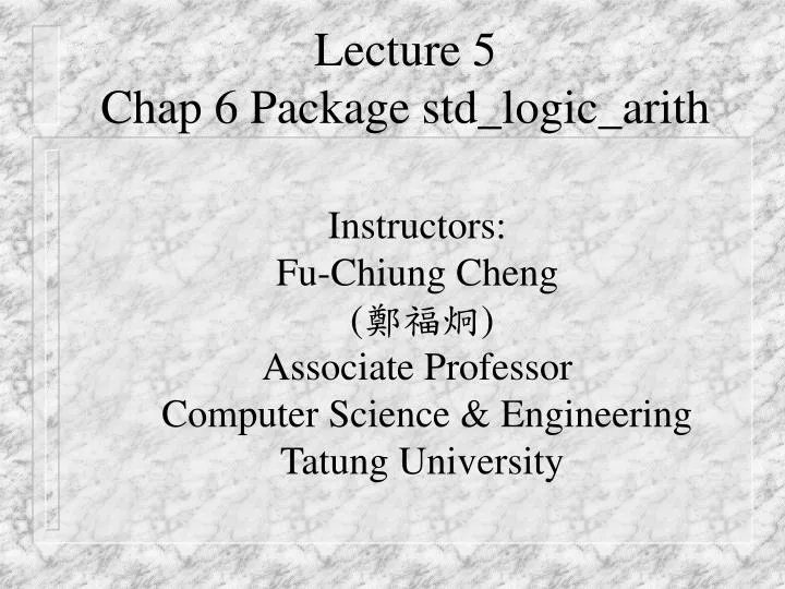 lecture 5 chap 6 package std logic arith