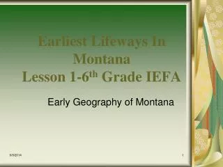 Earliest Lifeways In Montana Lesson 1-6 th Grade IEFA