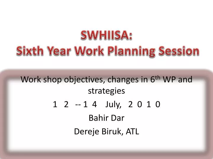 swhiisa sixth year work planning session