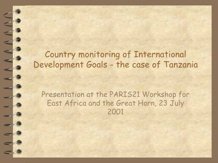 country monitoring of international development goals the case of tanzania