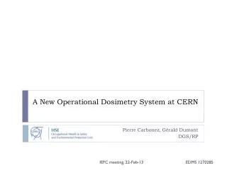 A New Operational Dosimetry System at CERN
