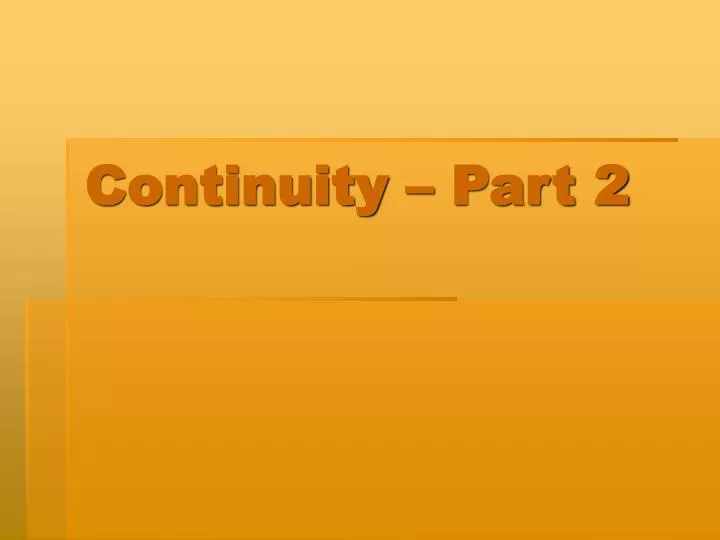 continuity part 2