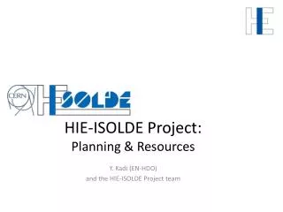 HIE-ISOLDE Project: Planning &amp; Resources