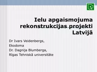 ielu apgaismojuma rekonstrukcijas projekti latvij