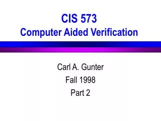 CIS 573 Computer Aided Verification