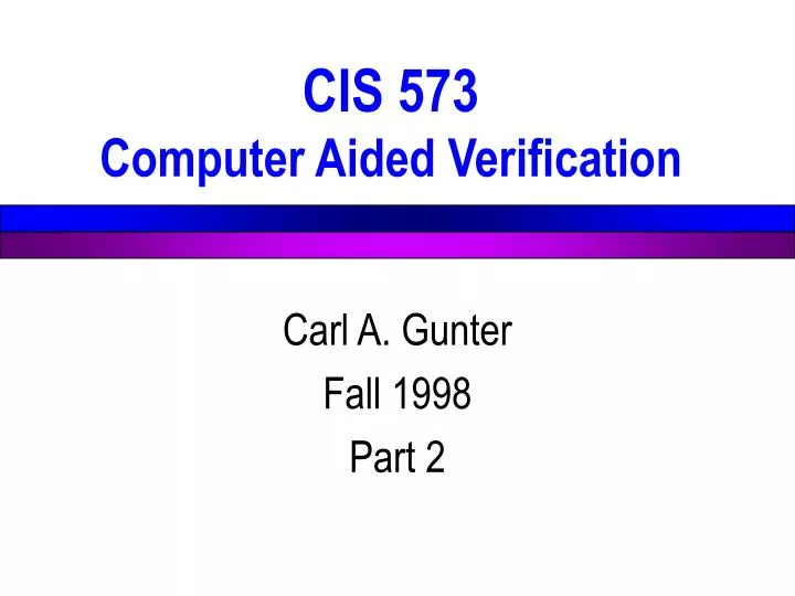 cis 573 computer aided verification