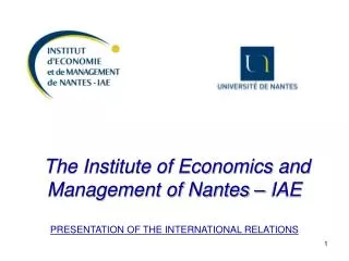 The University of Nantes : The President The Vice-President of International Relations (VP RI)