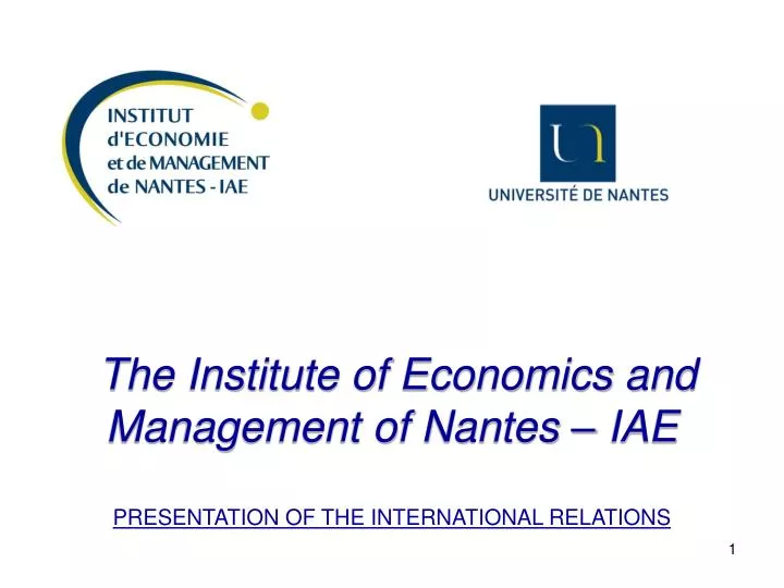 the institute of economics and management of nantes iae presentation of the international relations
