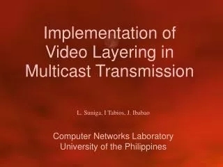 Implementation of Video Layering in Multicast Transmission