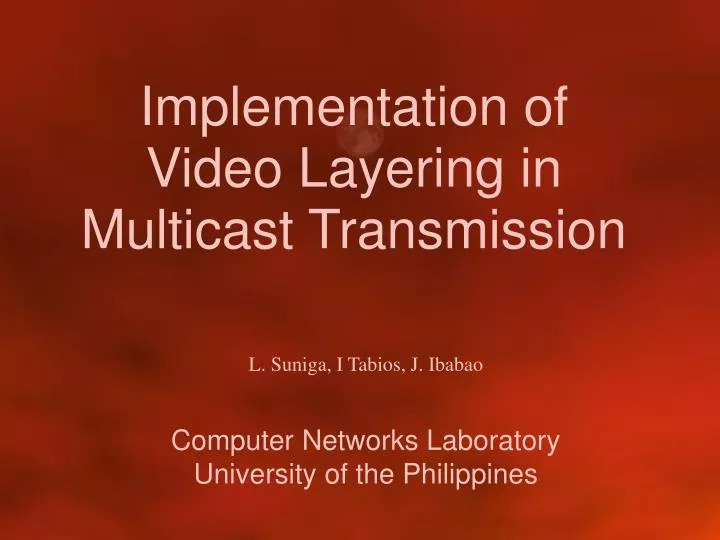 implementation of video layering in multicast transmission