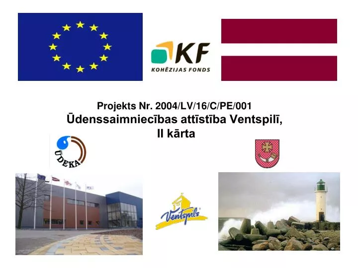 projekts nr 2004 lv 16 c pe 001 denssaimniec bas att st ba ventspil ii k rta