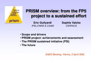 PRISM overview: from the FP5 project to a sustained effort