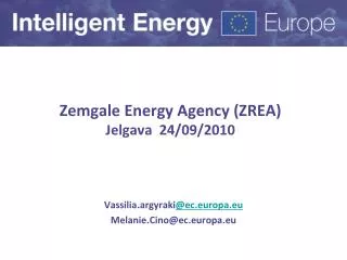 Zemgale Zemgale Energy Agency (ZREA) Jelgava 24/09/2010