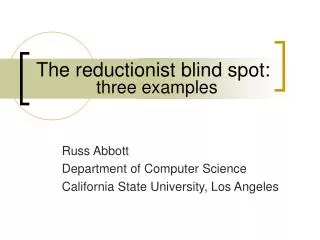 The reductionist blind spot: