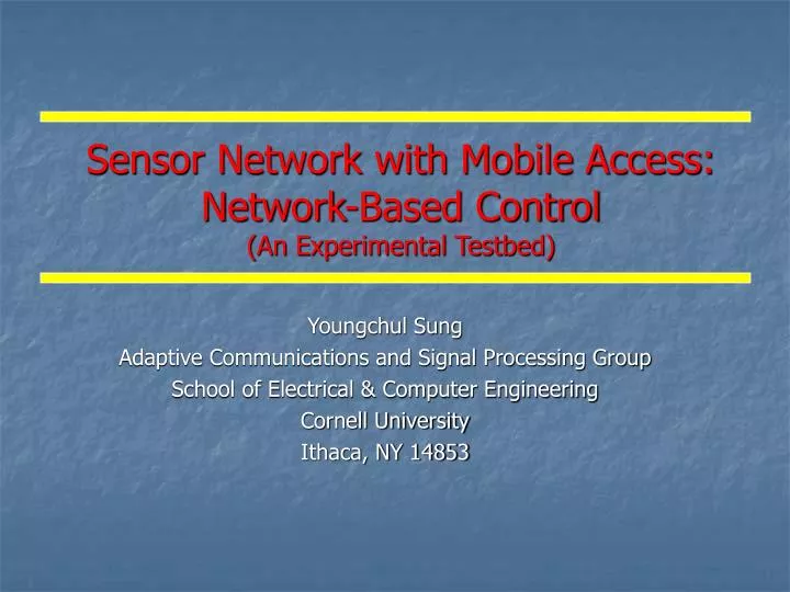sensor network with mobile access network based control an experimental testbed