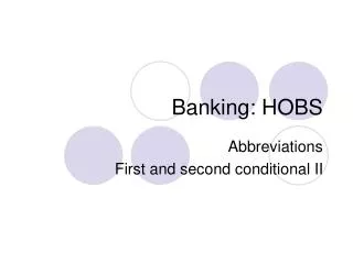 Banking: HOBS