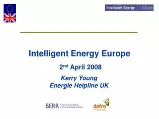 Intelligent Energy Europe 2 nd April 2008