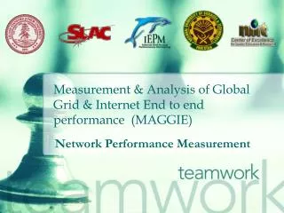 Measurement &amp; Analysis of Global Grid &amp; Internet End to end performance (MAGGIE)