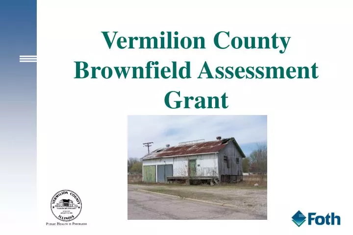 vermilion county brownfield assessment grant