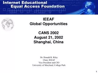IEEAF Global Opportunities CANS 2002 August 21, 2002 Shanghai, China