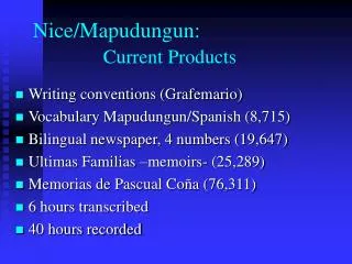 Nice/Mapudungun: Current Products