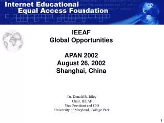 IEEAF Global Opportunities APAN 2002 August 26, 2002 Shanghai, China