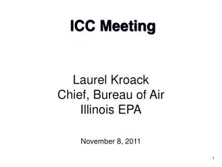 Laurel Kroack Chief, Bureau of Air Illinois EPA November 8, 2011