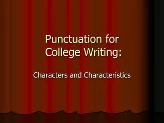 Punctuation for College Writing: