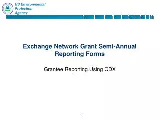Exchange Network Grant Semi-Annual Reporting Forms