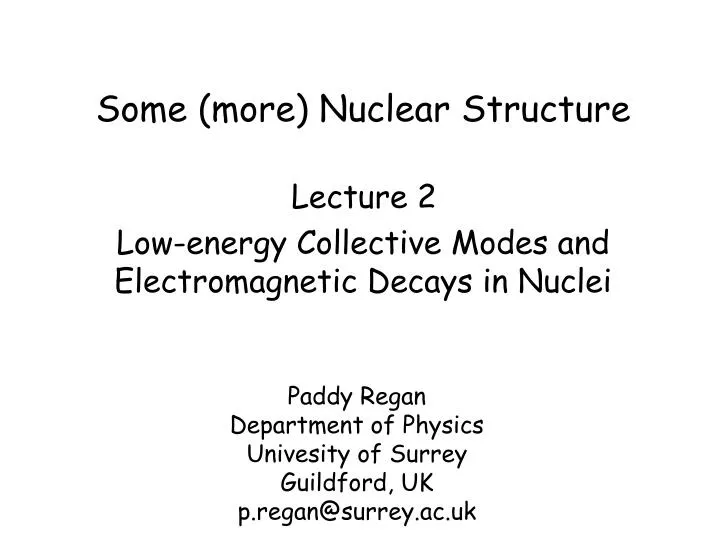 some more nuclear structure