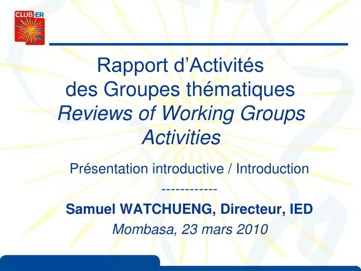 rapport d activit s des groupes th matiques reviews of working groups activities