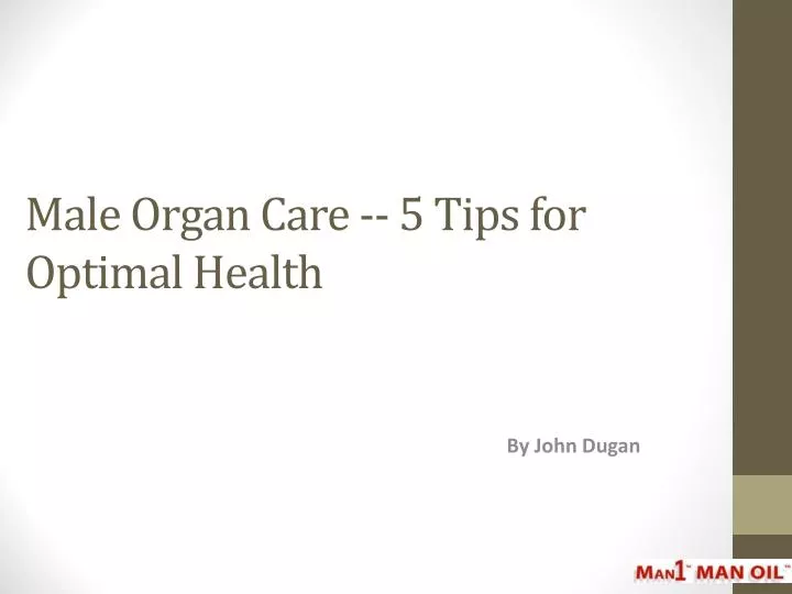 male organ care 5 tips for optimal health