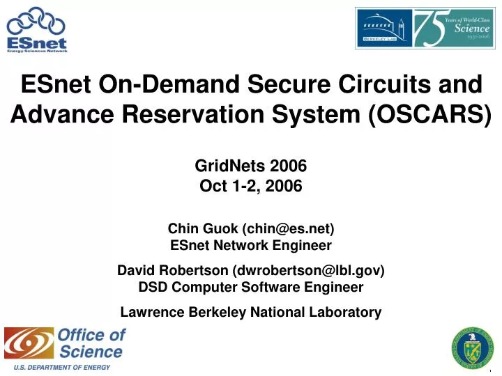 esnet on demand secure circuits and advance reservation system oscars gridnets 2006 oct 1 2 2006