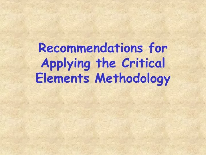 recommendations for applying the critical elements methodology