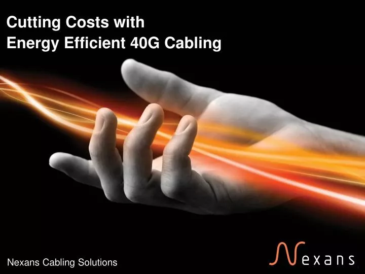 cutting costs with energy efficient 40g cabling