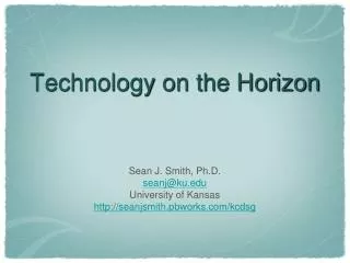 Technology on the Horizon