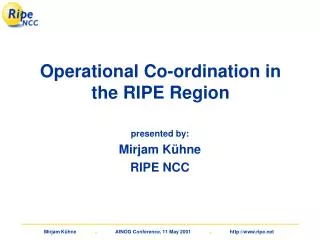 Operational Co-ordination in the RIPE Region