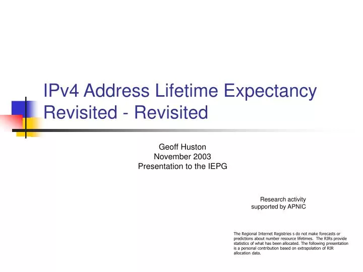 ipv4 address lifetime expectancy revisited revisited