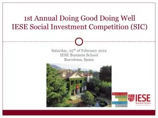 1st Annual Doing Good Doing Well IESE Social Investment Competition (SIC)