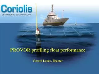PROVOR profiling float performance Gerard Loaec, Ifremer