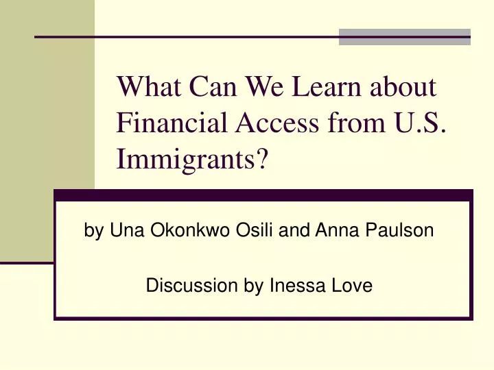 what can we learn about financial access from u s immigrants