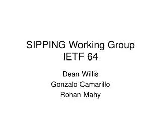 SIPPING Working Group IETF 64