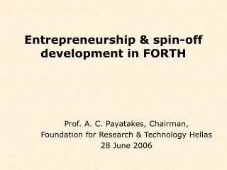 Entrepreneurship &amp; spin-off development in FORTH