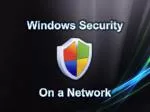 Windows Security On a Network - slide 1