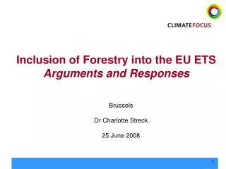 Inclusion of Forestry into the EU ETS Arguments and Responses