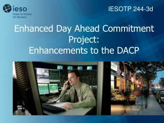 Enhanced Day Ahead Commitment Project: Enhancements to the DACP