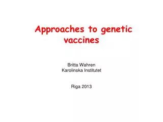 Approaches to genetic vaccines