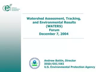 Watershed Assessment, Tracking, and Environmental Results (WATERS) Forum December 7, 2004