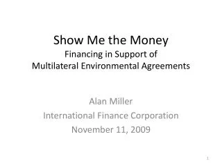 Show Me the Money Financing in Support of Multilateral Environmental Agreements